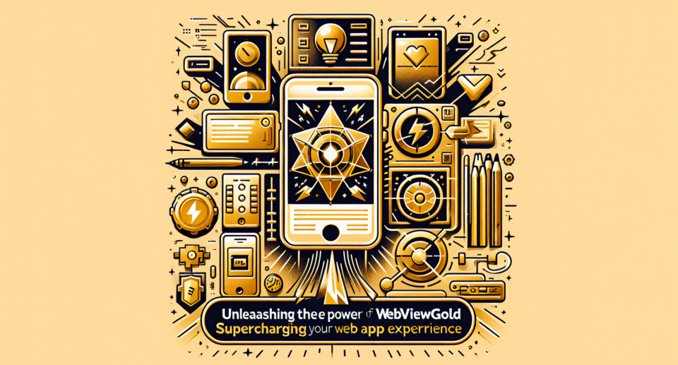 Unleashing the Power of WebViewGold for iOS: Supercharging Your Web App Experience