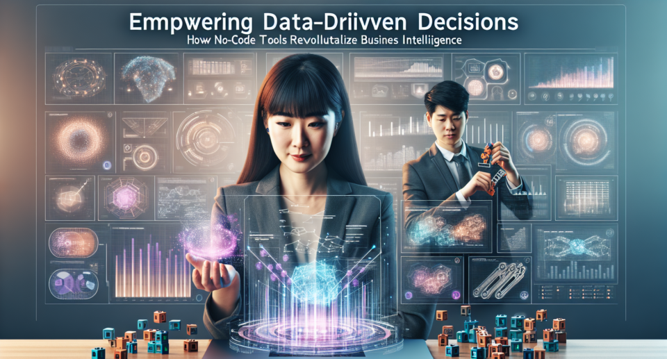 Empowering Data-Driven Decisions: How No-Code Tools Revolutionize Business Intelligence