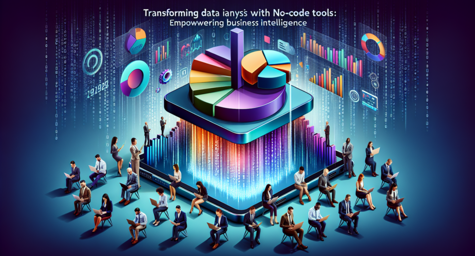 Transforming Data Analysis with No-Code Tools: Empowering Business Intelligence