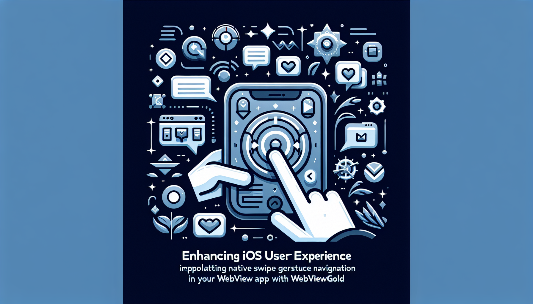 Enhancing iOS User Experience: Implementing Native Swipe Gesture Navigation in Your WebView App with WebViewGold